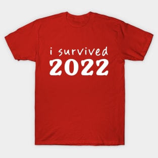 I Survived 2022 T-Shirt